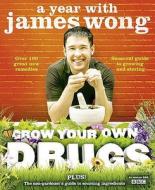 Grow Your Own Drugs di James Wong edito da HarperCollins Publishers