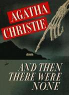 And Then There Were None di Agatha Christie edito da HarperCollins Publishers