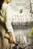 At the Edge of the Orchard di Tracy Chevalier edito da Harper Collins Publ. UK