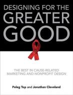 Designing For The Greater Good di Peleg Top edito da Harpercollins Publishers Inc