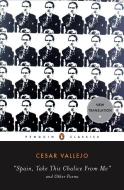 Spain, Take This Chalice from Me and Other Poems di Cesar Vallejo edito da Penguin Books Ltd