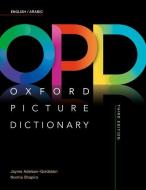 Oxford Picture Dictionary: English/Arabic Dictionary di Jayme Adelson-Goldstein, Norma Shapiro edito da Oxford University Press