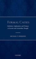 Formal Causes di Michael T. Ferejohn edito da OUP Oxford