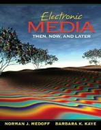 Electronic Media di Barbara K. Kaye, Norman J. Medoff edito da Pearson Education (us)