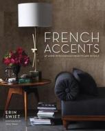 French Accents di Erin Swift edito da Random House Usa Inc