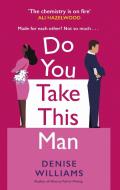 Do You Take This Man di Denise Williams edito da Little, Brown Book Group
