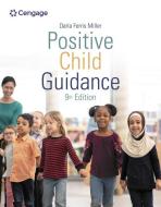 Positive Child Guidance di Darla Ferris Miller edito da Cengage Learning, Inc