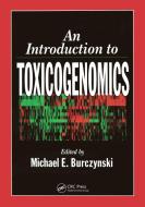 An Introduction To Toxicogenomics edito da Taylor & Francis Ltd