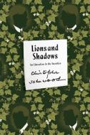 Lions and Shadows: An Education in the Twenties di Christopher Isherwood edito da FARRAR STRAUSS & GIROUX