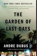 The Garden of Last Days di Andre Dubus edito da W W NORTON & CO