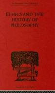 Ethics And The History Of Philosophy di C. D. Broad edito da Taylor & Francis Ltd