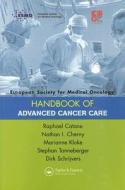 ESMO Handbook of Advanced Cancer Care di Raphael Catane edito da CRC Press