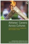 Athletes' Careers Across Cultures edito da Taylor & Francis Ltd