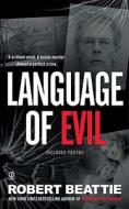 Language Of Evil di Robert Beattie edito da Penguin Putnam Inc