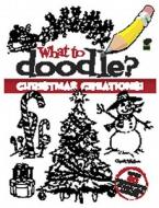 Christmas Creations! di Chuck Whelon edito da Dover Publications Inc.