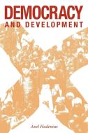 Democracy and Development di Axel Hadenius, Hadenius Axel edito da Cambridge University Press