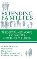 Extending Families di Moncrieff Cochran, Mary Larner, David Riley edito da Cambridge University Press