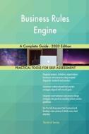 Business Rules Engine A Complete Guide - di GERARDUS BLOKDYK edito da Lightning Source Uk Ltd