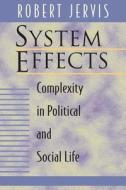 System Effects di Robert Jervis edito da Princeton University Press