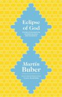 Eclipse of God di Martin Buber edito da Princeton University Press