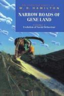 Narrow Roads of Gene Land: The Collected Papers of W. D. Hamilton Volume 1: Evolution of Social Behaviour di W. D. Hamilton edito da OXFORD UNIV PR