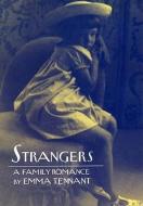 Strangers: A Family Romance di Emma Tennant edito da NEW DIRECTIONS