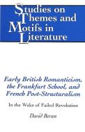 Early British Romanticism, the Frankfurt School, and French Post-Structuralism di David Beran edito da Lang, Peter