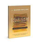 Cold-Case Christianity: A Homicide Detective Investigates the Claims of the Gospels di J. Warner Wallace edito da DAVID C COOK
