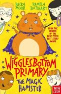 Wigglesbottom Primary: The Magic Hamster di Pamela Butchart edito da Nosy Crow Ltd