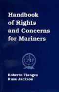 Handbook of Rights and Concerns for Mariners di Roberto Tiangco edito da Schiffer Publishing Ltd