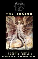 The Dragon di Evgeny Shvarts edito da Broadway Play Publishing Inc