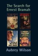 The Search for Ernest Bramah di Aubrey Wilson edito da Creighton & Read