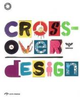 Crossover Design di NewWebPick Team edito da Cypi Press