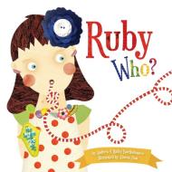 Ruby Who? di Andrew Bartholomew, Hailey Bartholomew edito da PAUSE FOR EFFECT