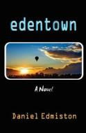 Edentown di Daniel Edmiston edito da Edmistories
