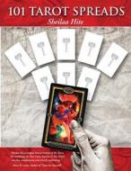 101 Tarot Spreads di Sheilaa Hite edito da Center for Practical Spirituality