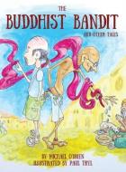 The Buddhist Bandit and Other Tales di Michael O'Brien edito da Michael O'Brien