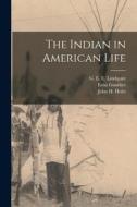 The Indian in American Life di Erna Gunther edito da LIGHTNING SOURCE INC