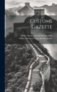 Customs Gazette edito da LEGARE STREET PR