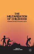 The Militarization of Childhood di J. Beier edito da Palgrave Macmillan