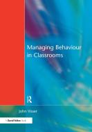 Managing Behaviour In Classrooms di John Visser edito da Taylor & Francis Ltd