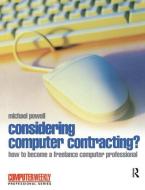 Considering Computer Contracting? di Michael Powell edito da Taylor & Francis Ltd