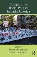 Comparative Racial Politics in Latin America edito da Taylor & Francis Ltd