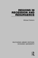 Regions in Recession and Resurgence di Michael Chisholm edito da Taylor & Francis Ltd