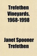 Trefethen Vineyards, 1968-1998 di Janet Spooner Trefethen edito da General Books