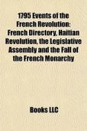 1795 Events Of The French Revolution: Fr di Books Llc edito da Books LLC, Wiki Series