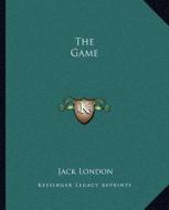 The Game di Jack London edito da Kessinger Publishing