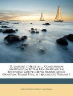 D. Laurentii Heisteri ... Compendium Ana di Lorenz Heister edito da Nabu Press