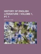 History Of English Literature (volume 1, Pt. 1) di Hippolyte Taine edito da General Books Llc