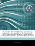 Public Benefit Corporations, Including: di Hephaestus Books edito da Hephaestus Books